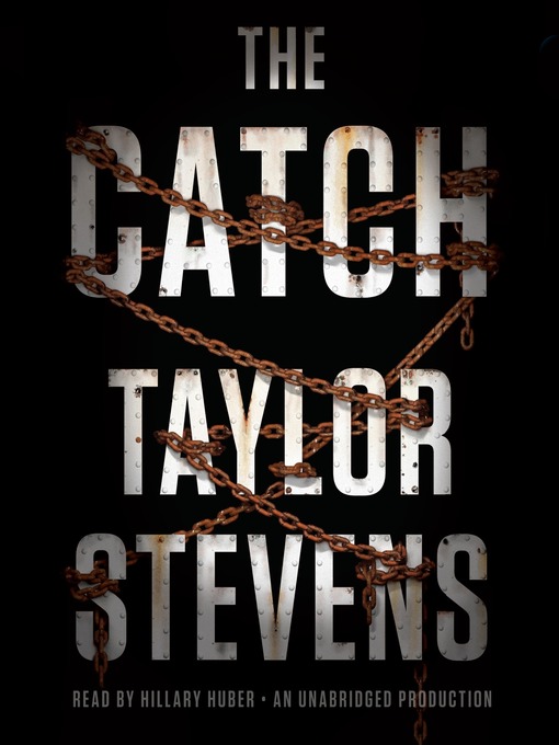 Title details for The Catch by Taylor Stevens - Wait list